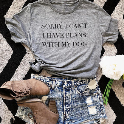 Sorry I Can'T I Have Plans With My Dog Letter Print Gray Men'S And Women'S T-Shirt