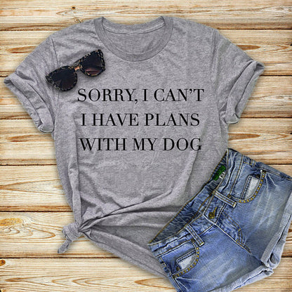 Sorry I Can'T I Have Plans With My Dog Letter Print Gray Men'S And Women'S T-Shirt